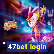 47bet login