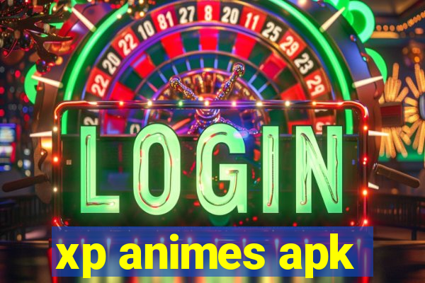 xp animes apk