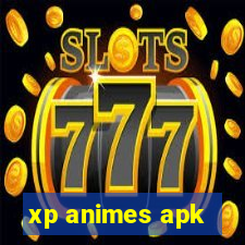 xp animes apk