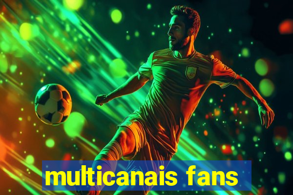 multicanais fans