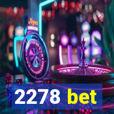 2278 bet