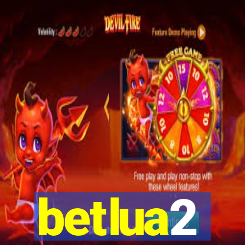 betlua2