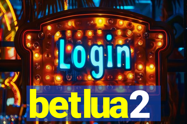 betlua2