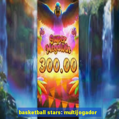 basketball stars: multijogador