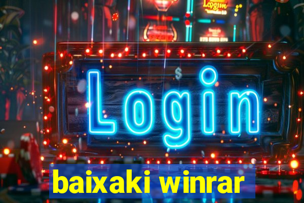 baixaki winrar