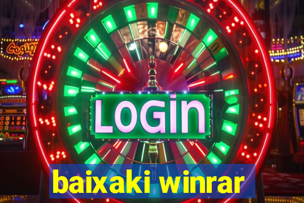 baixaki winrar