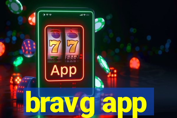 bravg app