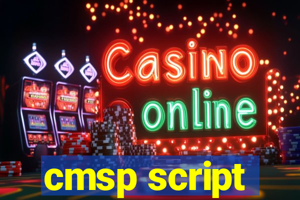 cmsp script