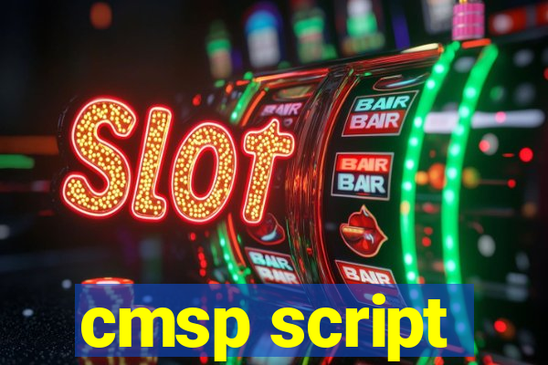 cmsp script