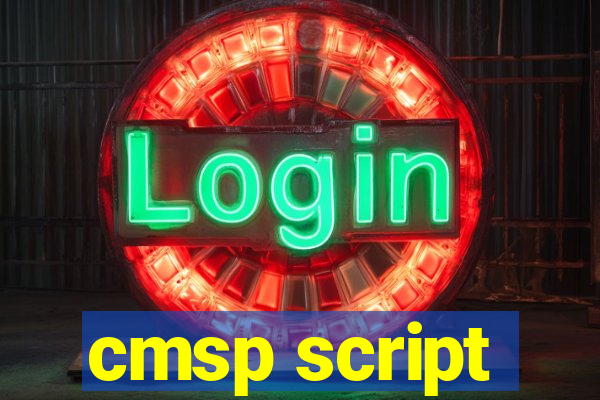 cmsp script