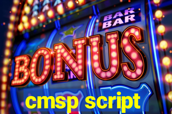 cmsp script