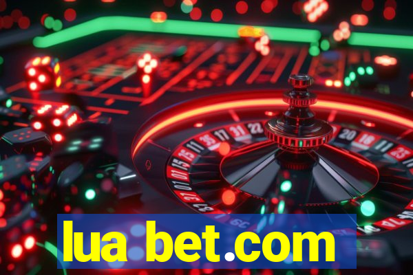 lua bet.com