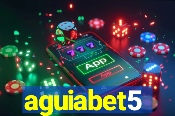 aguiabet5