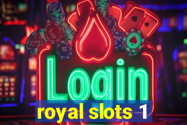 royal slots 1