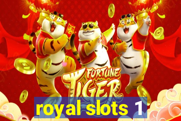 royal slots 1