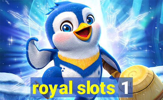 royal slots 1