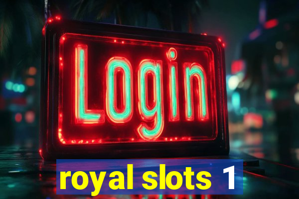 royal slots 1