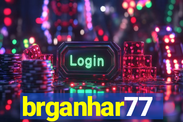 brganhar77