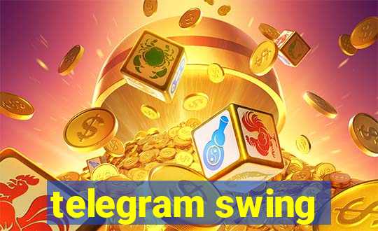 telegram swing