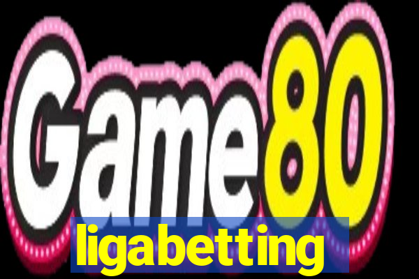 ligabetting