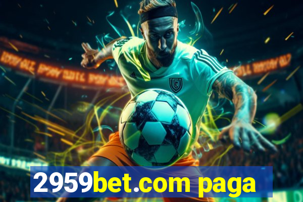 2959bet.com paga