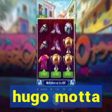 hugo motta