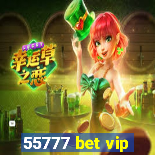 55777 bet vip