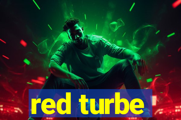 red turbe