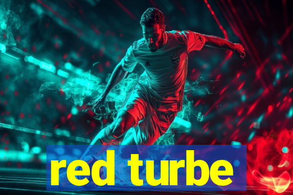 red turbe