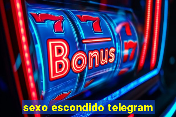 sexo escondido telegram