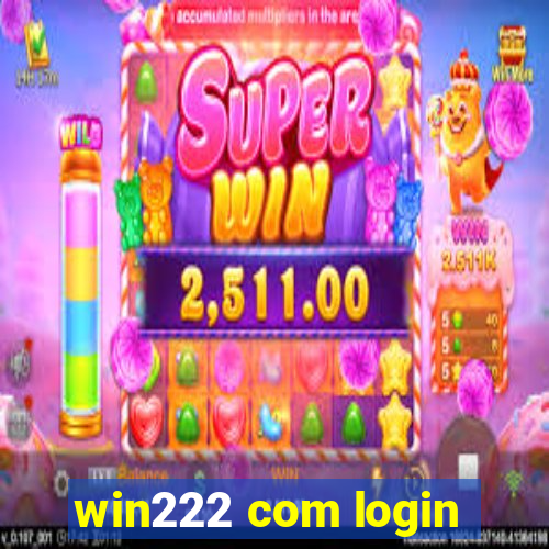 win222 com login