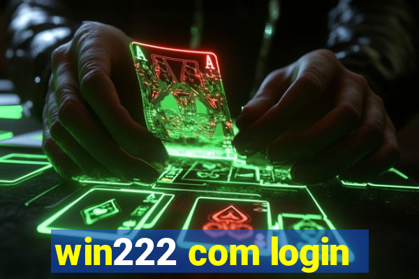 win222 com login