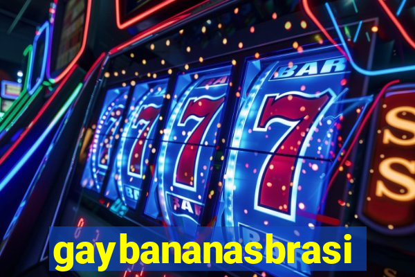 gaybananasbrasil