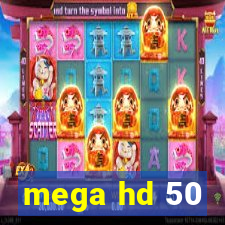 mega hd 50