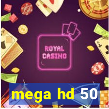 mega hd 50