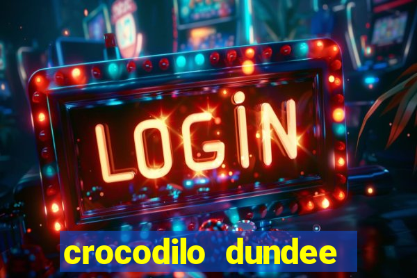 crocodilo dundee filme completo dublado