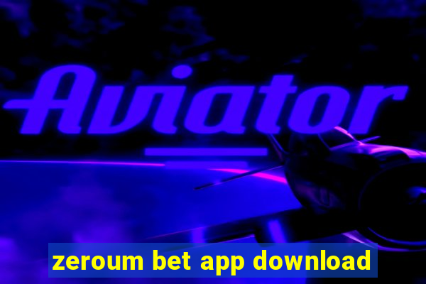 zeroum bet app download