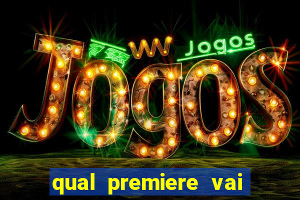 qual premiere vai passar o jogo do bahia