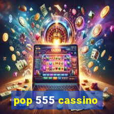 pop 555 cassino