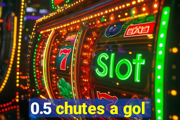 0.5 chutes a gol