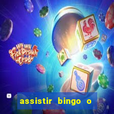 assistir bingo o rei das manhas filme completo dublado