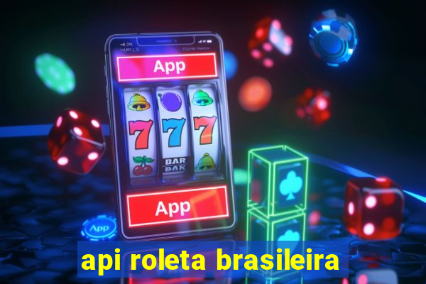 api roleta brasileira