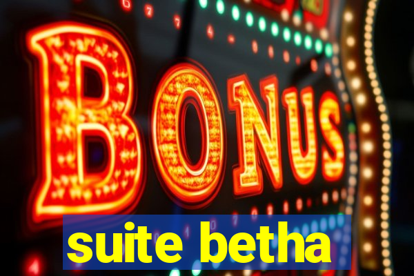 suite betha