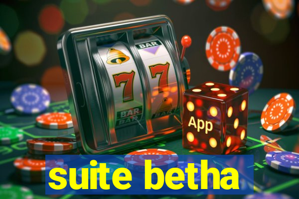 suite betha