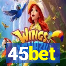 45bet