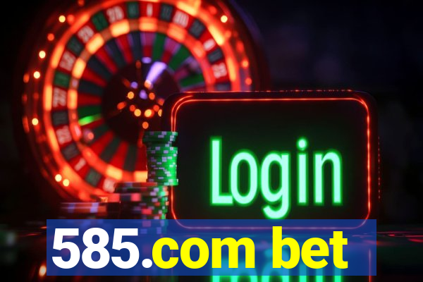 585.com bet