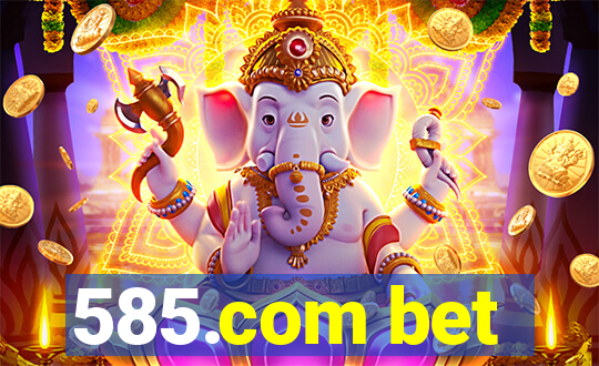 585.com bet