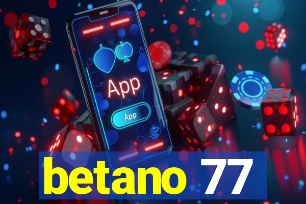 betano 77