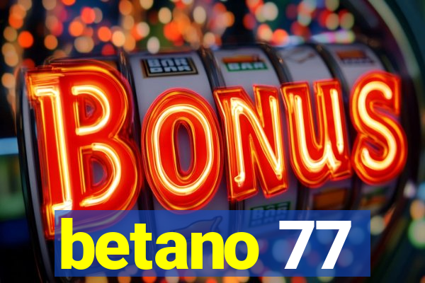 betano 77