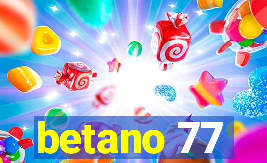 betano 77